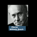 Pfarrer Wilhelm Busch - bearbeitet - 2